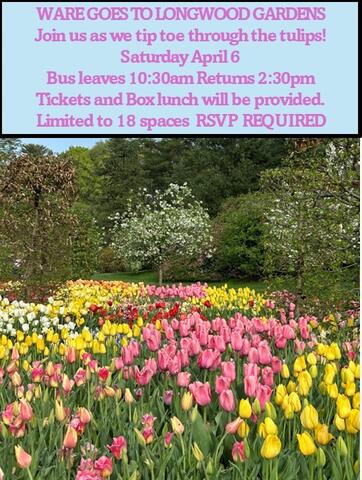Longwood Gardens April 6 10:30am to 2:30pm